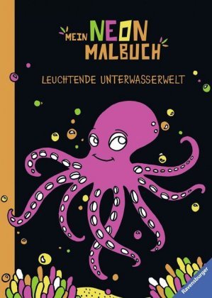 Mein Neon - Malbuch : Leuchtende Unterwasserwelt