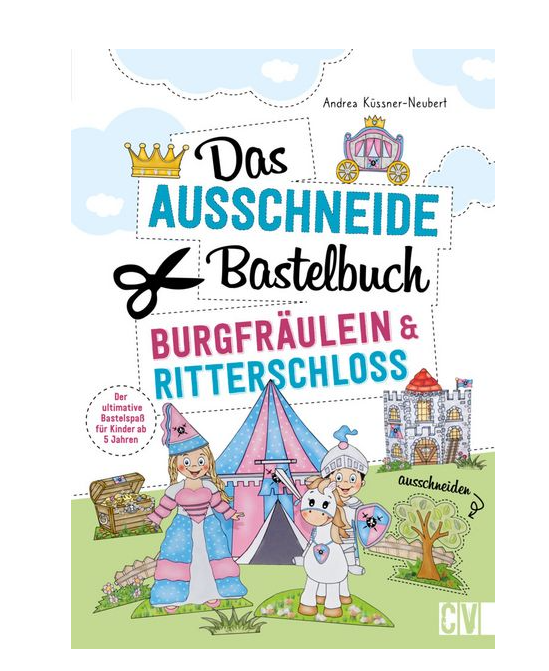 Das Ausschneide-Bastelbuch - Burgfräulein & Ritterschloss