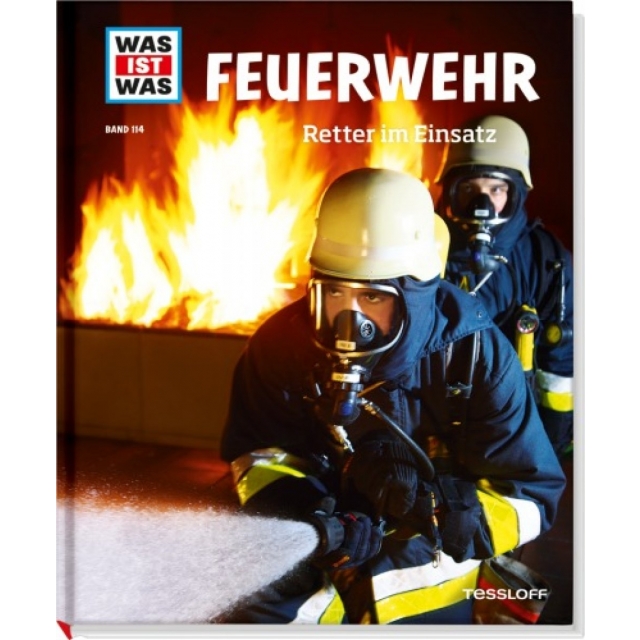 Was ist was? 114 Feuerwehr. Retter im Einsatz