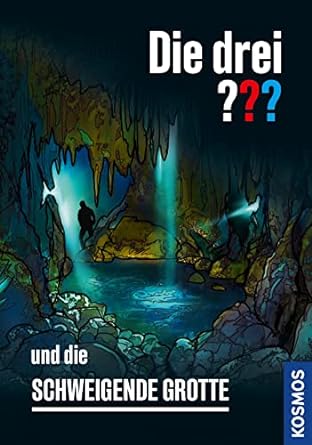 DIE DREI ??? UND DIE SCHWEIGENDE GROTTE